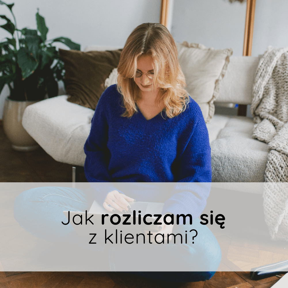 Jak rozliczam się z klientami?